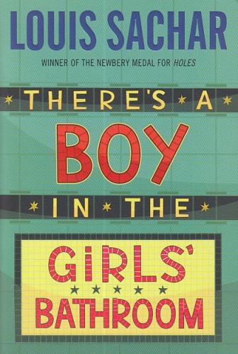 There's a Boy in the Girls' Bathroom Louis Sachar