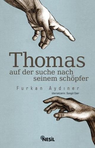 Thomas / Auf Der Suche Nach Seinem Schöpfer %20 indirimli Furkan Aydın