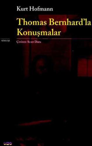 Thomas Bernhard'la Konuşmalar %18 indirimli Kurt Hofmann