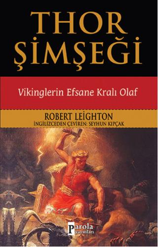 Thor Şimşeği - Vikinglerin Efsane Kralı Olaf %23 indirimli Robert Leig