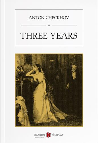 Three Years %14 indirimli Anton Chekhov