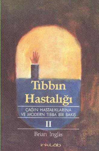 Tıbbın Hastalığı Çağın Hastalıklarına ve Modern Tıbba Bir Bakış 2 %23 