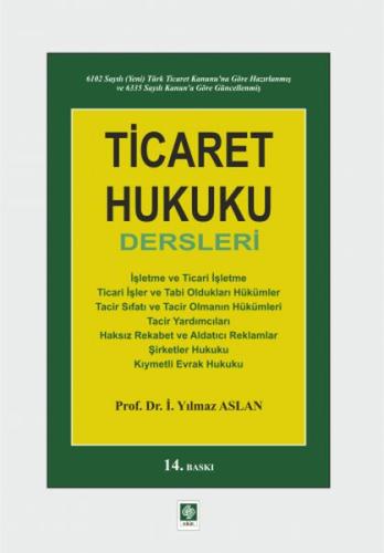 Ticaret Hukuku Dersleri İ.Yılmaz Aslan