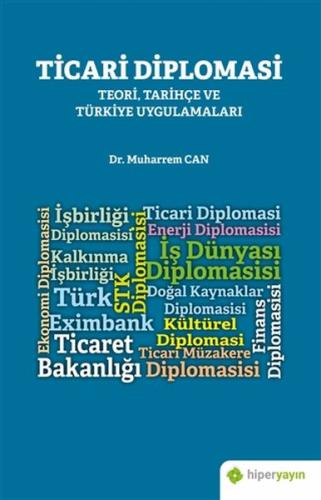 Ticari Diplomasi - Teori, Tarihçe ve Türkiye Uygulamaları %15 indiriml