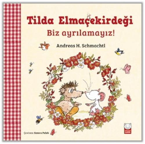 Tilda Elmaçekirdeği Biz Ayrılamayız! %14 indirimli Andreas H. Schmacht