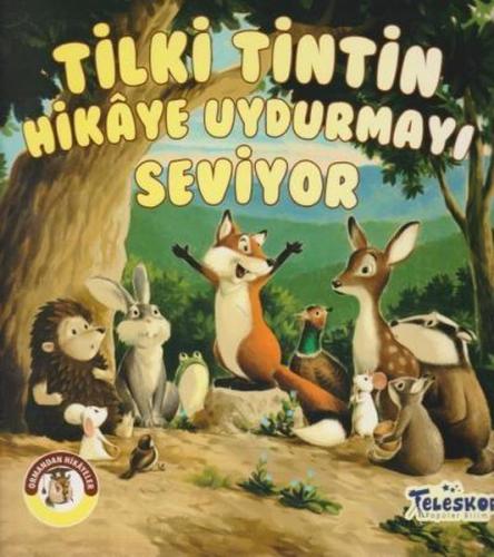 Tilki Tintin Hikaye Uydurmayı Seviyor - Ormandan Hikayeler %10 indirim