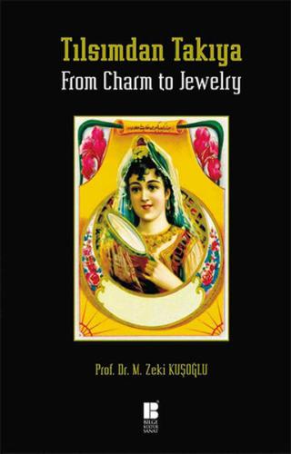 Tılsımdan Takıya From Charm to Jewelry %14 indirimli Mehmet Zeki Kuşoğ