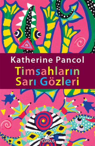 Timsahların Sarı Gözleri %15 indirimli Katherine Pancol