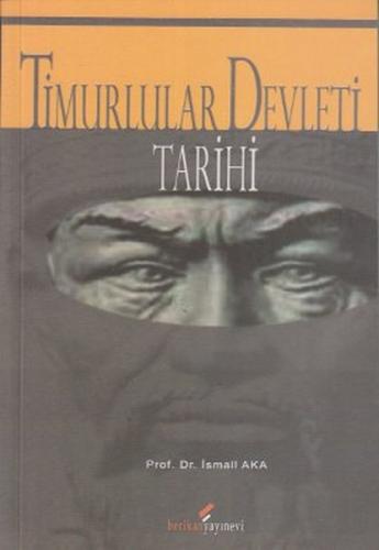 Timurlular Devleti Tarihi %10 indirimli İsmail Aka