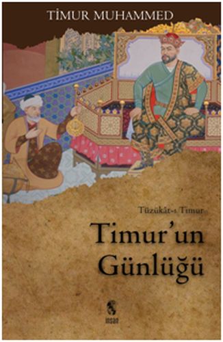 Timur'un Günlüğü Tüzükat-ı Timur %18 indirimli Sahibkıran Emir Timur