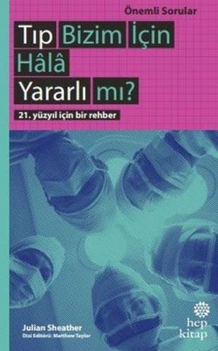 Tıp Bizim İçin Hala Yararlı mı? %16 indirimli Julian Sheather