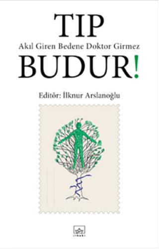 Tıp Budur! Akıl Giren Bedene Doktor Girmez İlknur Arslanoğlu