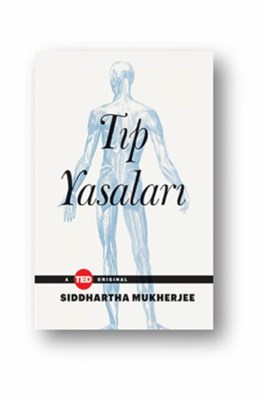 Tıp Yasaları Siddhartha Mukherjee