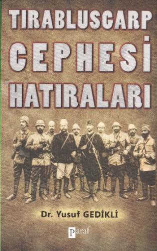 Tırablusgarp Cephesi Hatıraları Yusuf Gedikli