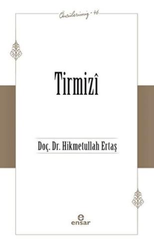 Tirmizi (Öncülerimiz-46) %18 indirimli Hikmetullah Ertaş