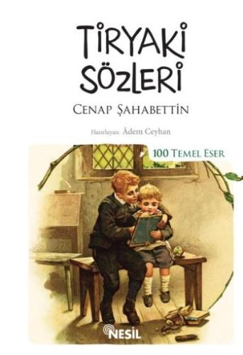 Tiryaki Sözleri (Kenar Boyalı) / 100 Temel Eser Cenab Şahabeddin