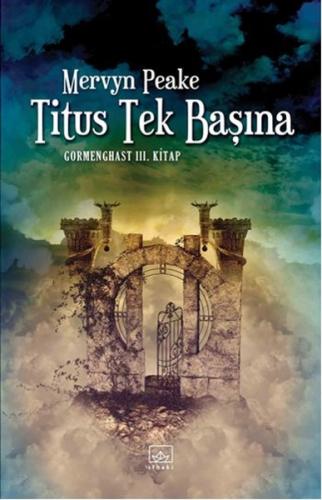 Titus Tek Başına / Gormenghast 3. Kitap %12 indirimli Mervyn Peake