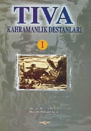 Tıva Kahramanlık Destanları 1 %15 indirimli Mehmet Aça