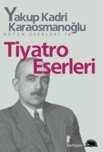 Tiyatro Eserleri %10 indirimli Yakup Kadri Karaosmanoğlu