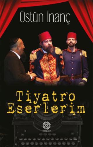 Tiyatro Eserlerim %17 indirimli Üstün İnanç