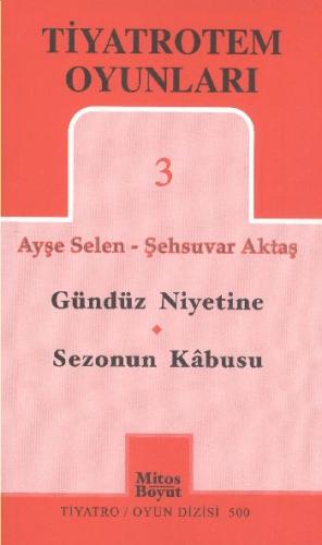 Tiyatrotem Oyunları -3 / Gündüz Niyetine - Sezonun Kabusu %15 indiriml