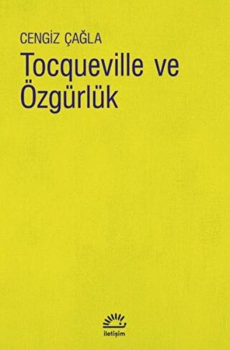 Tocqueville Ve Özgürlük %10 indirimli Cengiz Çağla