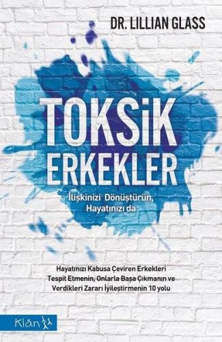 Toksik Erkekler - İlişkinizi Dönüştürün, Hayatınızı da Lillian Glass