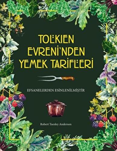 Tolkien Evreni’nden Yemek Tarifleri %30 indirimli Robert Tuesley Ander