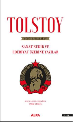 Tolstoy Bütün Eserleri 15 - Sanat Nedir ve Edebiyat Üzerine Yazıları %