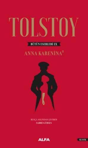 Tolstoy Bütün Eserleri 9 - Anna Karenina 2 - Ciltli Lev Nikolayeviç To