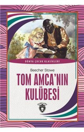 Tom Amca nın Kulübesi Dünya Çocuk Klasikleri (7-12 Yaş) %25 indirimli 