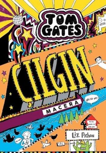 Tom Gates - 13 Çılgın Macera (Gibi Bir Şey) %12 indirimli Liz Pichon