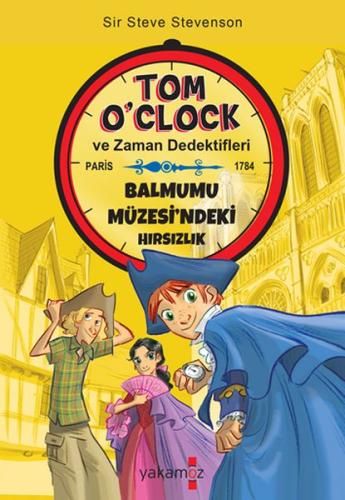 Tom O'clok ve Zaman Dedektifleri - Balmumu Müzesi'ndeki Hırsızlık Sir 