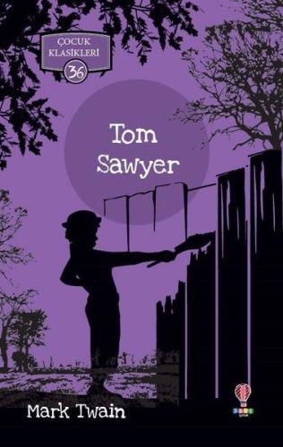 Tom Sawyer - Çocuk Klasikleri 36 %25 indirimli Mark Twain