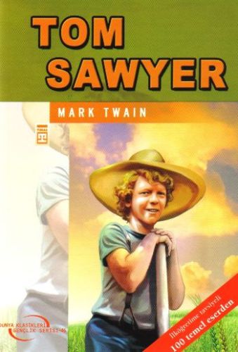 Tom Sawyer (Dünya Klasikleri Gençlik Serisi 46) %15 indirimli Mark Twa