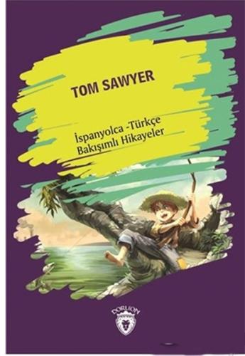 Tom Sawyer (Tom Sawyer) İspanyolca Türkçe Bakışımlı Hikayeler %25 indi