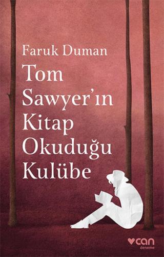 Tom Sawyerın Kitap Okuduğu Kulübe Faruk Duman