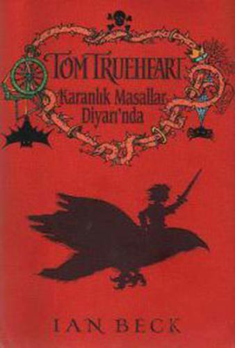 Tom Trueheart - Karanlık Masallar Diyarında Ian Beck