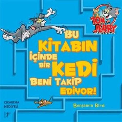 Tom ve Jerry - Bu Kitabın İçinde Bir Kedi Beni Takip Ediyor! Benjamin 