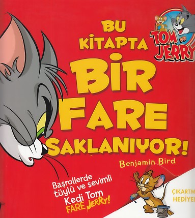 Tom ve Jerry - Bu Kitapta Bir Fare Saklanıyor Benjamin Bird