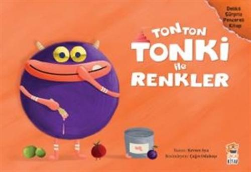 Tonton Tonki İle Renkler (Delikli Sürpriz Pencereli Kitap) %2 indiriml