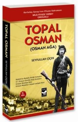 Topal Osman (Osman Ağa) Seyfullah Çiçek