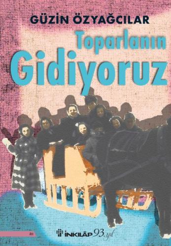 Toparlanın Gidiyoruz %15 indirimli Güzin Özyağcılar