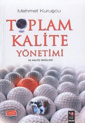 Toplam Kalite Yönetimi ve Kalite Ödülleri Mehmet Kuruşcu