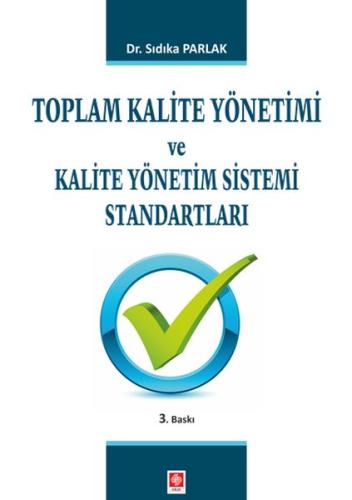 Toplam Kalite Yöntemi ve Kalite Yönetim Sistemi Standartları Sıdıka Pa