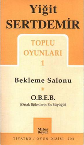 Toplu Oyunları 1 / Bekleme Salonu/O.B.E.B. %15 indirimli Yiğit Sertdem