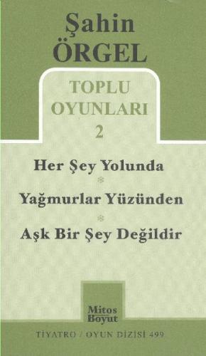 Toplu Oyunları -2 / Herşey Yolunda - Yağmurlar Yüzünden - Aşk Bir Şey 