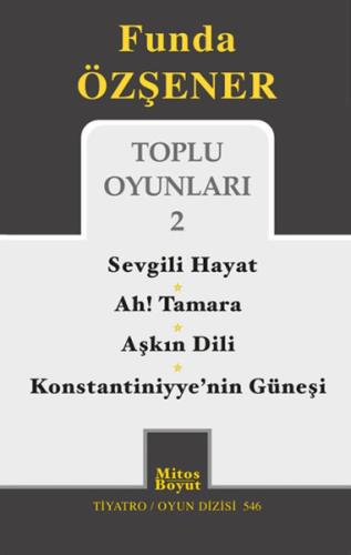 Toplu Oyunları 2 / Sevgili Hayat - Ah Tamara - Aşkın Dili - Konstantin