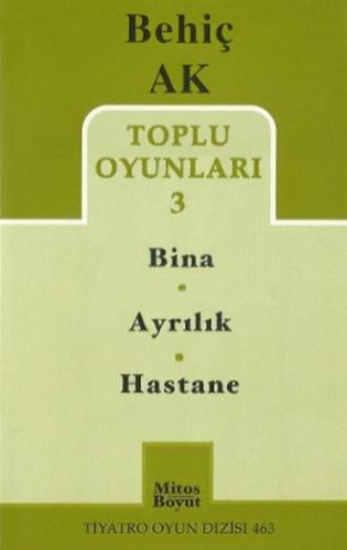 Toplu Oyunları -3 / Bina - Ayrılık - Hastane %15 indirimli Behiç Ak