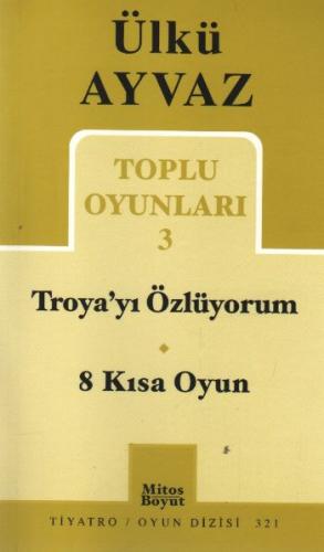 Toplu Oyunları 3 / Troya'yı Özlüyorum-8 Kısa Oyun %15 indirimli Ülkü A